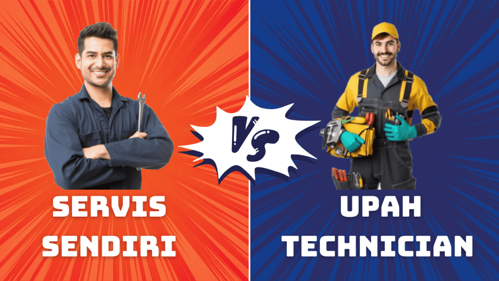 Repair sendiri vs panggil technician
